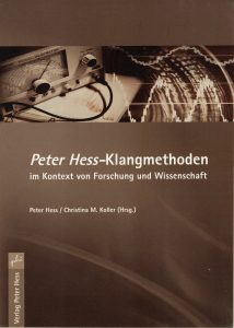 Peter Hess Klangmethoden im Kontext von Forschung und Wissenschaft