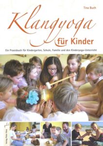 Klang Yoga Klangyoga für Kinder